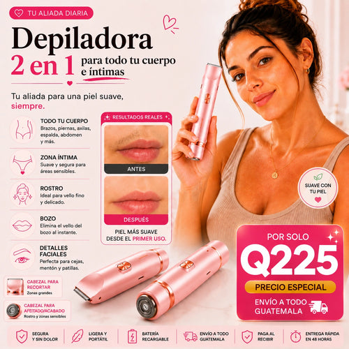 Depiladora 2 en 1 — Piel Suave de Pies a Cabeza, Fácil, Rápido y Sin Complicaciones